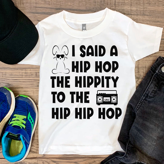 I said hip hop - kids tee
